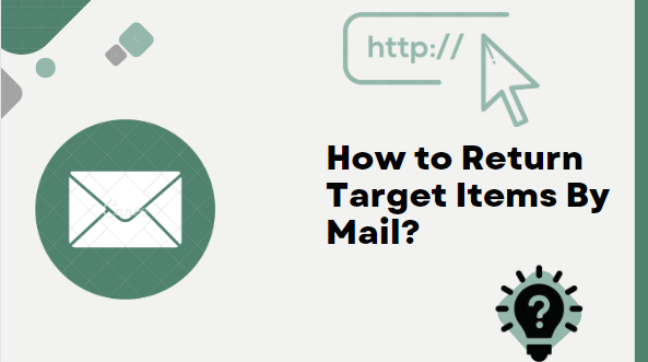 How to Return Target Items By Mail?