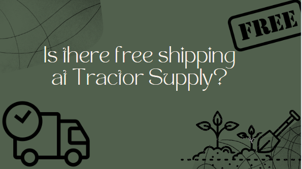 Is there free shipping at Tractor Supply?