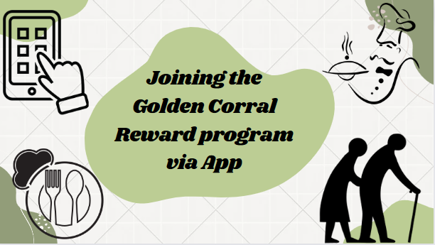 Joining the Golden Corral Reward program via App