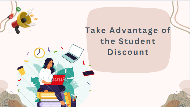 Take Advantage of the Student Discount